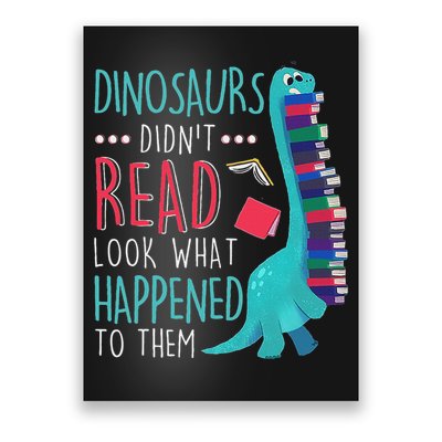 Teacher Dinosaurs Didnt Read Look What Happened Book Reading Poster