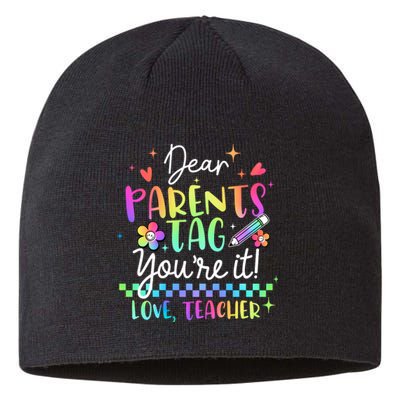 Tie Dye Dear Parents Tag Youre It Last Day Of School Teacher Sustainable Beanie