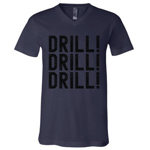 Trump Drill Drill Drill V-Neck T-Shirt