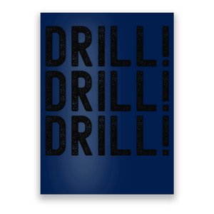 Trump Drill Drill Drill Poster