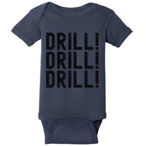 Trump Drill Drill Drill Baby Bodysuit