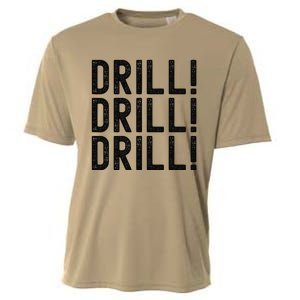 Trump Drill Drill Drill Cooling Performance Crew T-Shirt