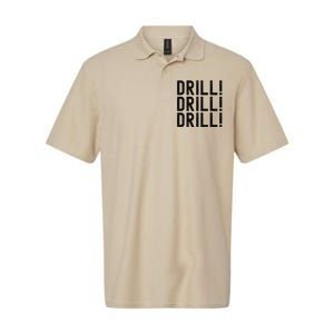 Trump Drill Drill Drill Softstyle Adult Sport Polo