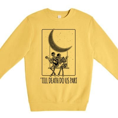 Till Death Do Us Part Skeleton Couple Moon Music Gift Premium Crewneck Sweatshirt