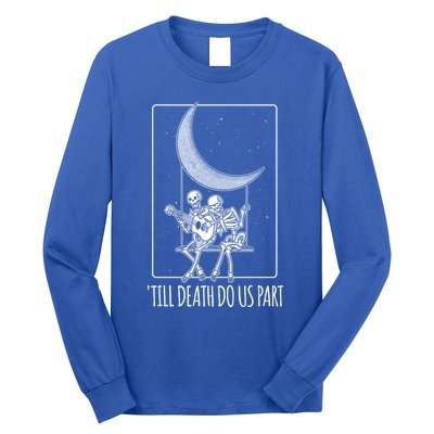 Till Death Do Us Part Skeleton Couple Moon Music Gift Long Sleeve Shirt