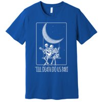 Till Death Do Us Part Skeleton Couple Moon Music Gift Premium T-Shirt