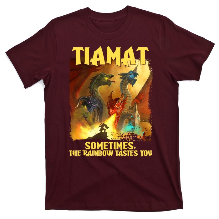 TIAMAT DnD Dragon Sometimes The Rainbow Tastes You T-Shirt