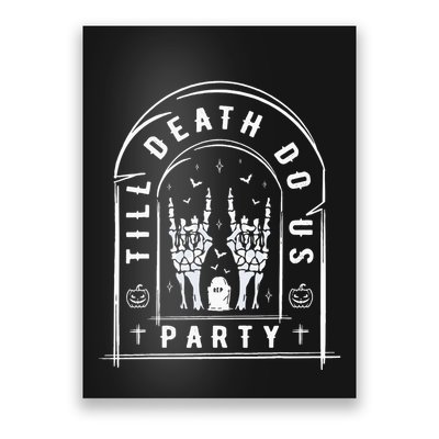 Till Death Do Us Party For Bachelor Halloween Gifts Poster