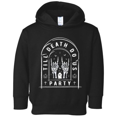 Till Death Do Us Party For Bachelor Halloween Gifts Toddler Hoodie