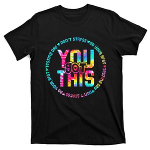 Tie Dye Don't Stress Do Your Best You Got This Test Day T-Shirt