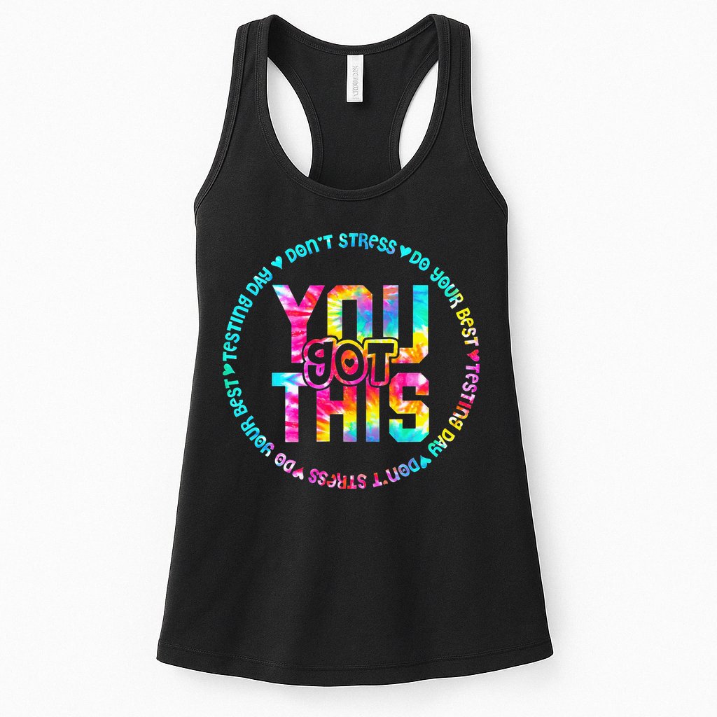 Tie Dye Don't Stress Do Your Best You Got This Test Day Womens Tank Top