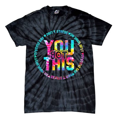 Tie Dye Don't Stress Do Your Best You Got This Test Day Tie-Dye T-Shirt