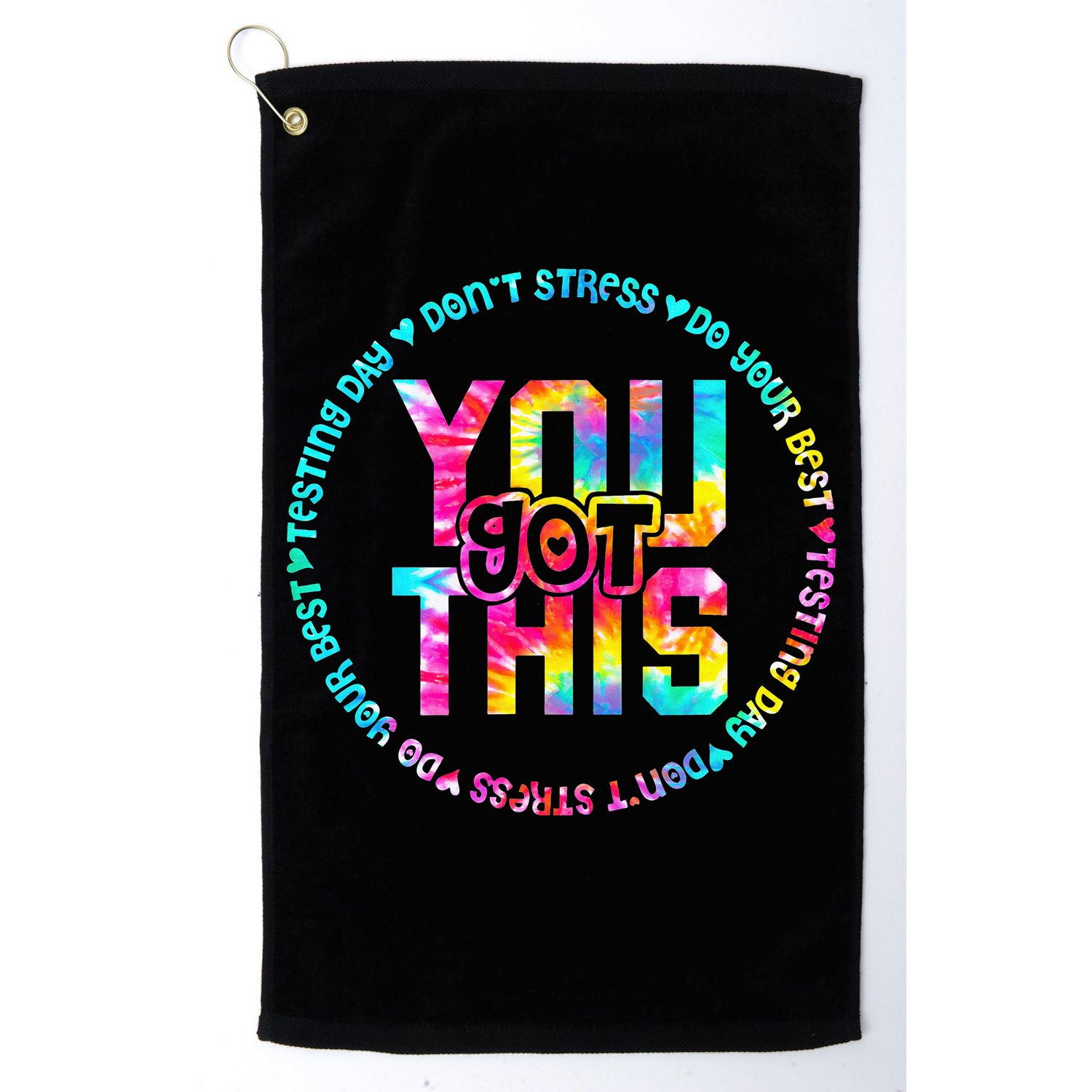 Tie Dye Don't Stress Do Your Best You Got This Test Day Golf Towel