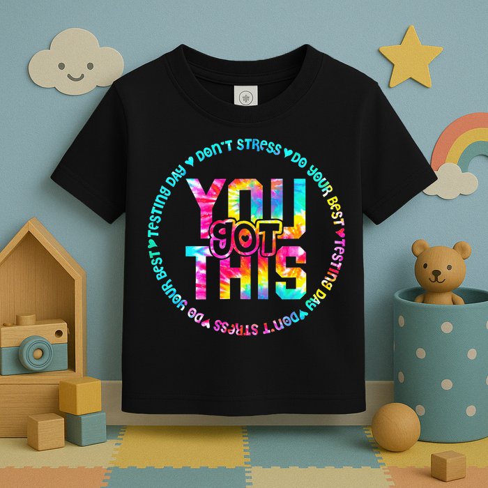 Tie Dye Don't Stress Do Your Best You Got This Test Day Toddler T-Shirt