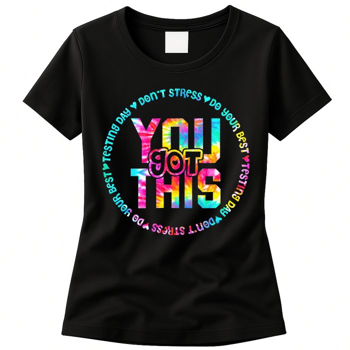 Tie Dye Don't Stress Do Your Best You Got This Test Day Womens T-Shirt