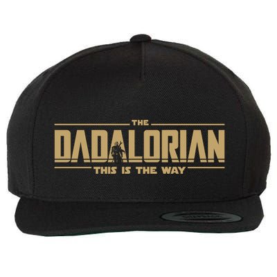 The Dadalorian Dad Papa Papalorian This Is The Way Wool Snapback Cap