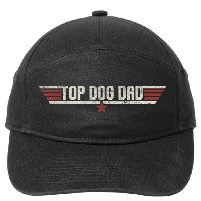 Top Dog Dad Funny Vintage 80s Gift Father Grandpa Fathers Day 7-Panel Snapback Hat