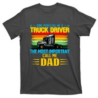 Truck Driver Dad Gift T-Shirt