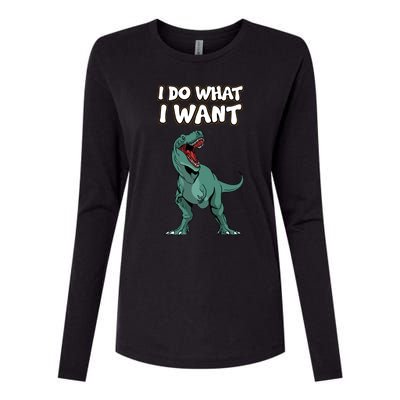 Tgiftrex Dinosaur Dino Tyrannosaurus Gift I Do What I Want Gift Womens Cotton Relaxed Long Sleeve T-Shirt