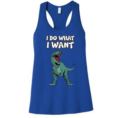 Tgiftrex Dinosaur Dino Tyrannosaurus Gift I Do What I Want Gift Women's Racerback Tank