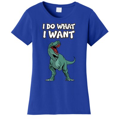 Tgiftrex Dinosaur Dino Tyrannosaurus Gift I Do What I Want Gift Women's T-Shirt