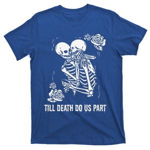 Till Death Do Us Part Funny Skeleton Couple Kissing T-Shirt