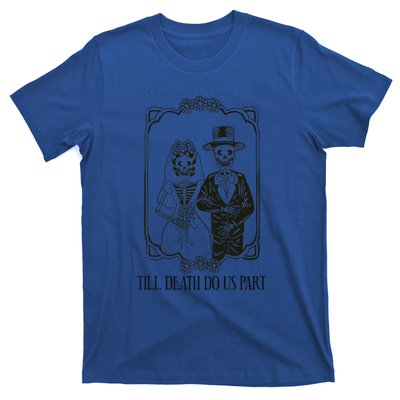 Till Death Do Us Part Skeleton Wedding Couple Valentines Day T-Shirt