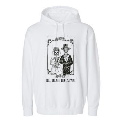 Till Death Do Us Part Skeleton Wedding Couple Valentines Day Garment-Dyed Fleece Hoodie