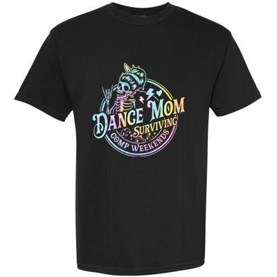 Tie Dye Dance Mom Surviving Comps Weekends Dance Comps Women Garment-Dyed Heavyweight T-Shirt