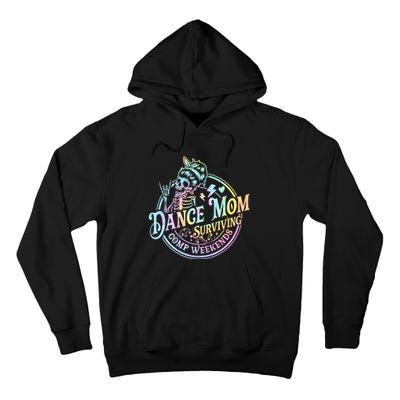 Tie Dye Dance Mom Surviving Comps Weekends Dance Comps Women Tall Hoodie