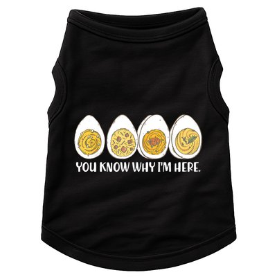 Thanksgiving Dinner Deviled Egg You Know Why Im Here Doggie Tank