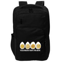 Thanksgiving Dinner Deviled Egg You Know Why Im Here Impact Tech Backpack