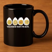 Thanksgiving Dinner Deviled Egg You Know Why Im Here 11oz C Handle Ceramic Mug