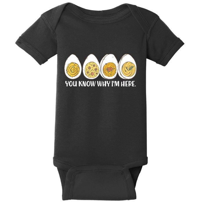 Thanksgiving Dinner Deviled Egg You Know Why Im Here Baby Bodysuit