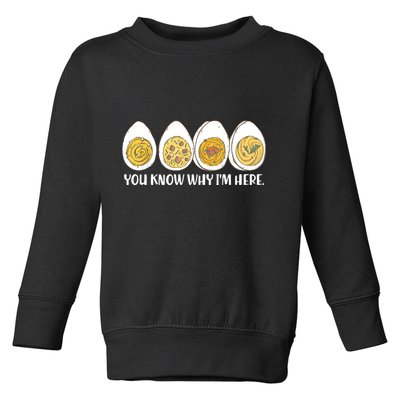 Thanksgiving Dinner Deviled Egg You Know Why Im Here Toddler Sweatshirt