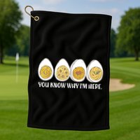 Thanksgiving Dinner Deviled Egg You Know Why Im Here Golf Towel