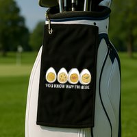 Thanksgiving Dinner Deviled Egg You Know Why Im Here Golf Towel