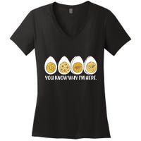Thanksgiving Dinner Deviled Egg You Know Why Im Here Women's V-Neck T-Shirt