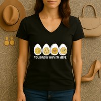 Thanksgiving Dinner Deviled Egg You Know Why Im Here Women's V-Neck T-Shirt