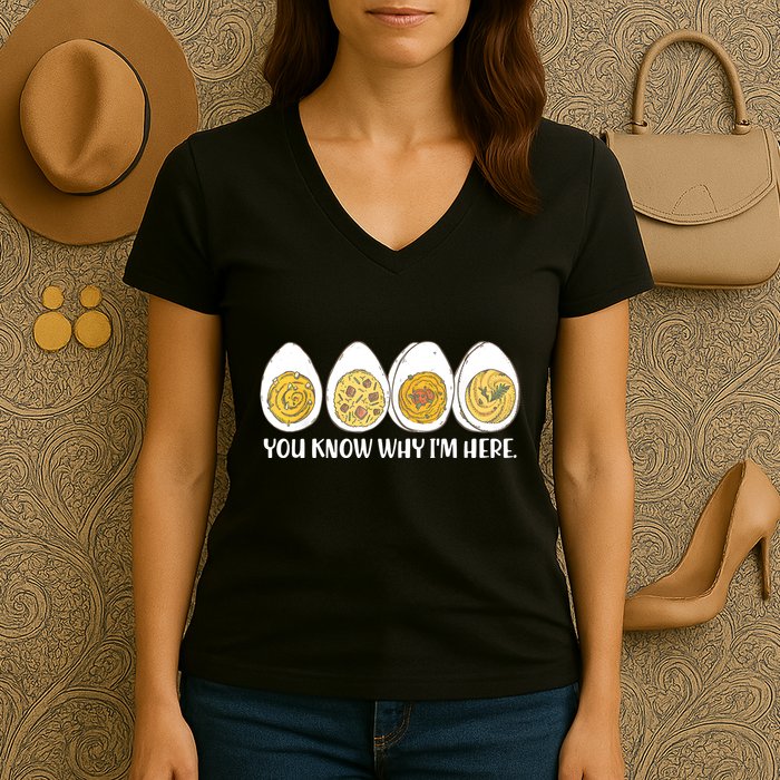 Thanksgiving Dinner Deviled Egg You Know Why Im Here Women's V-Neck T-Shirt