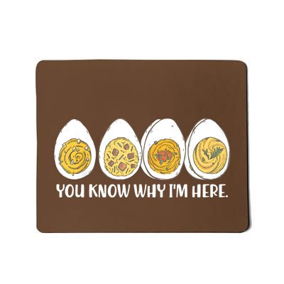 Thanksgiving Dinner Deviled Egg You Know Why Im Here Mousepad