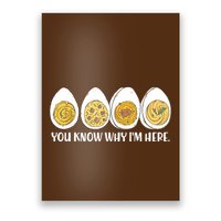 Thanksgiving Dinner Deviled Egg You Know Why Im Here Poster