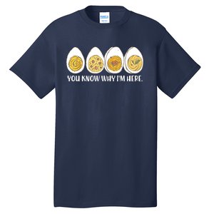 Thanksgiving Dinner Deviled Egg You Know Why Im Here Tall T-Shirt