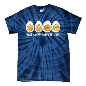 Thanksgiving Dinner Deviled Egg You Know Why Im Here Tie-Dye T-Shirt