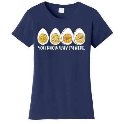 Thanksgiving Dinner Deviled Egg You Know Why Im Here Women's T-Shirt