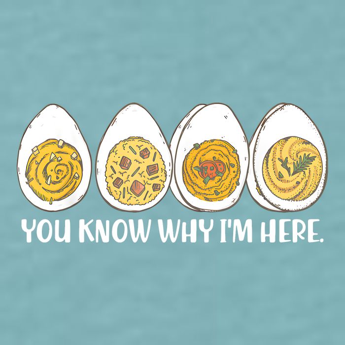 Thanksgiving Dinner Deviled Egg You Know Why Im Here Sueded Cloud Jersey T-Shirt