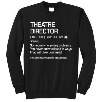 Theater Director Definition Broadway Musical Theatre Sweatshirt