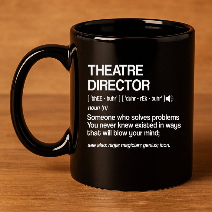 Theater Director Definition Broadway Musical Theatre 11oz C Handle Ceramic Mug