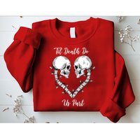 Til Death Do Us Part Skeleton Heart Sweatshirt