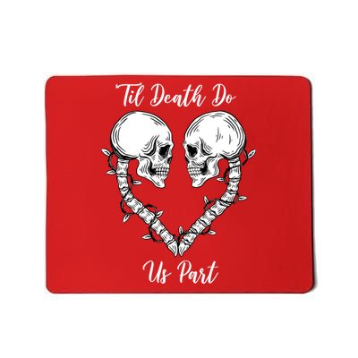 Til Death Do Us Part Skeleton Heart Mousepad
